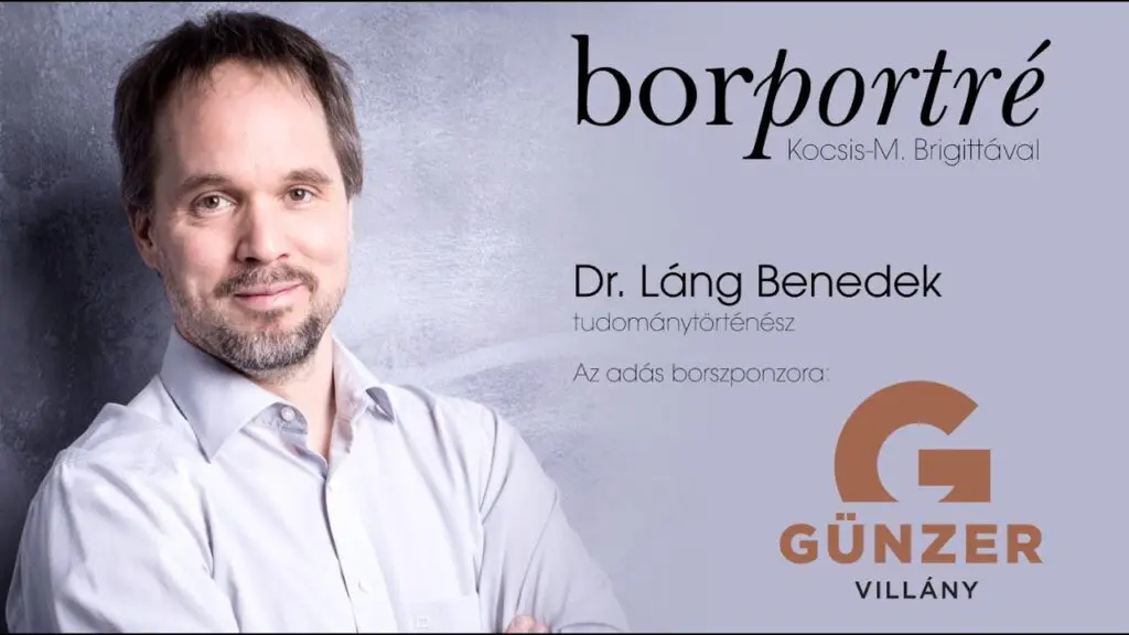 Dr. Láng Benedek, tudománytörténész | BorPortré 2020-06-26