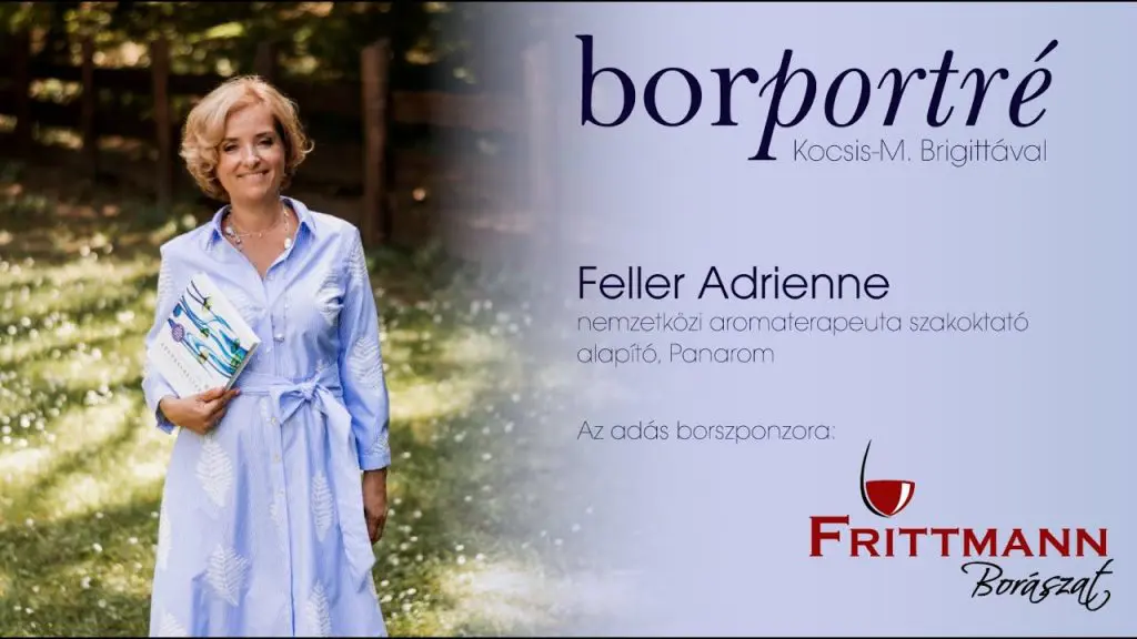 Feller Adrienne, nemzetközi auromaterapeuta szakoktató | BorPortré 2020-04-27