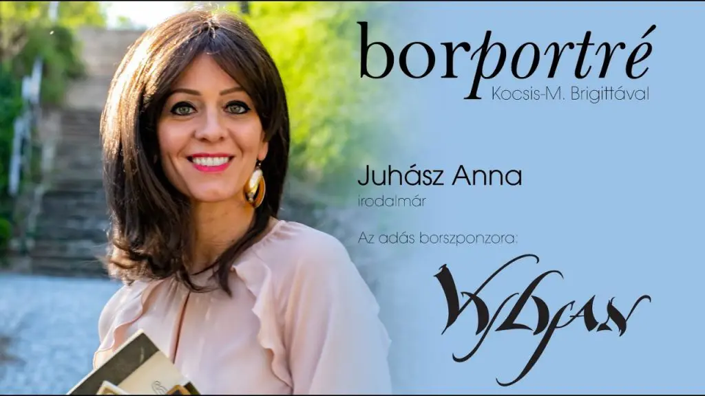 Juhász Anna, irodalmár | Borportré 2020-06-15