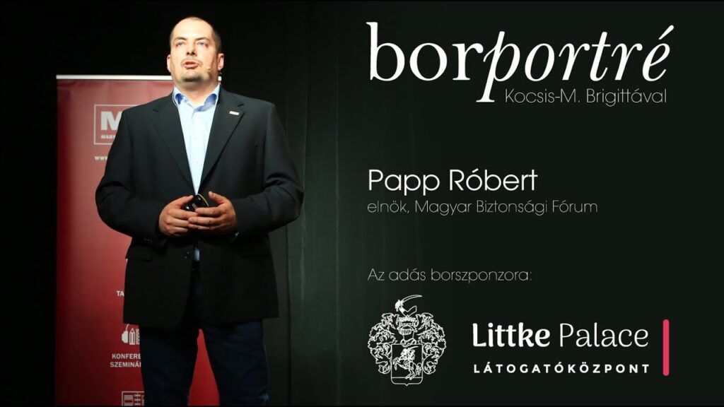 Papp Róbert, Magyar Biztonsági Fórum | BorPortré 2020-07-15