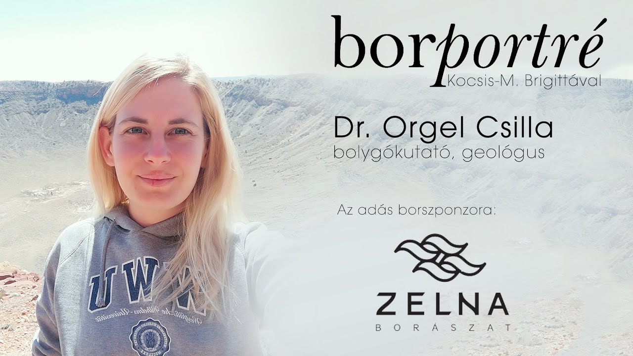 Dr. Orgel Csilla, bolygókutató, geológus | BorPortré 2021-04-28