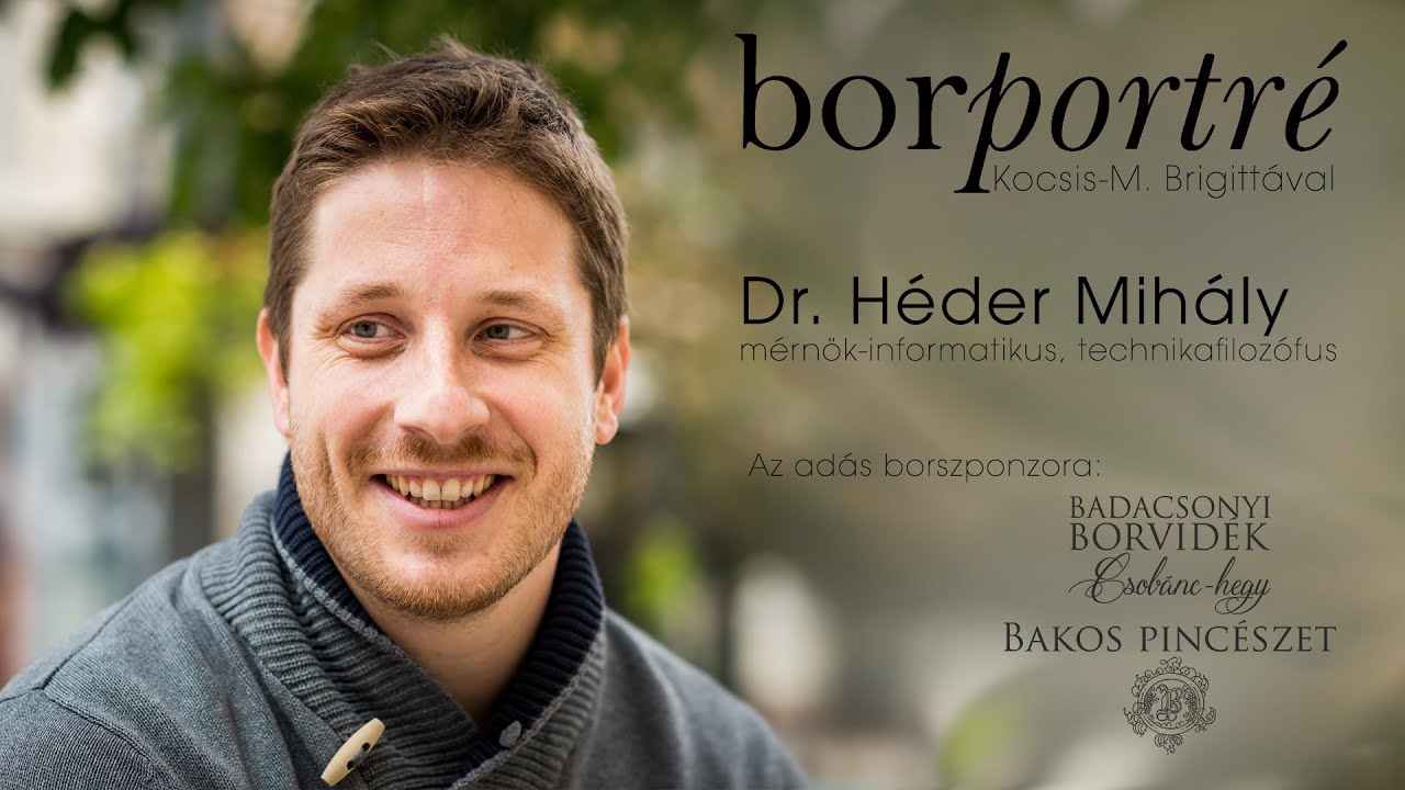 Dr. Héder Mihály, mérnök-informatikus, technikafilozófus | BorPortré 2021-05-19