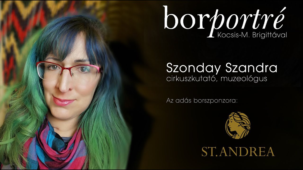 Szonday Szandra, cirkuszkutató, muzeológus | BorPortré 2021-05-12