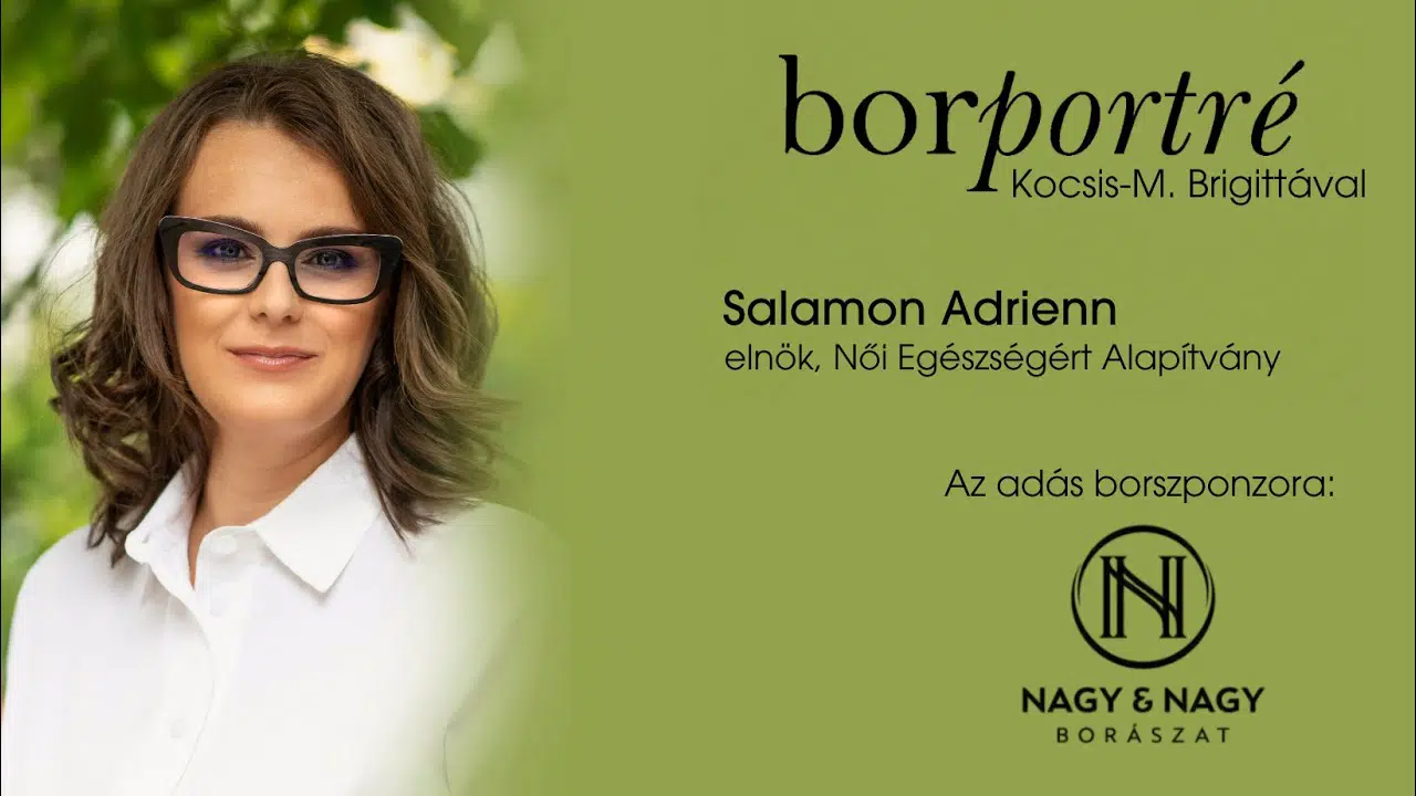 Salamon Adrienn, az "Együtt Könnyebb" Női Egészségért Alapítvány elnöke | BorPortré 2021-10-13