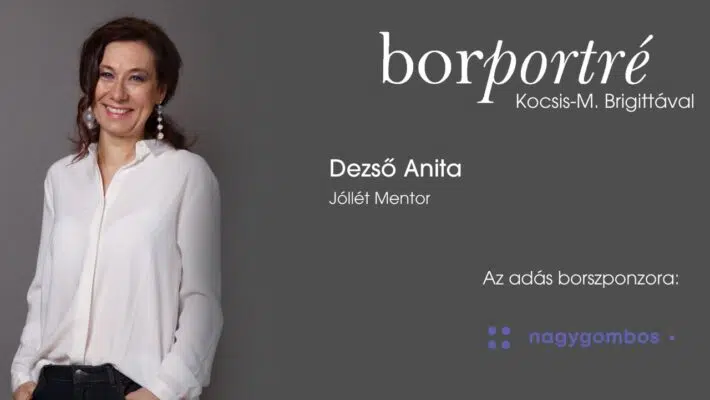 Dezső Anita, Jóllét mentor I BorPortré