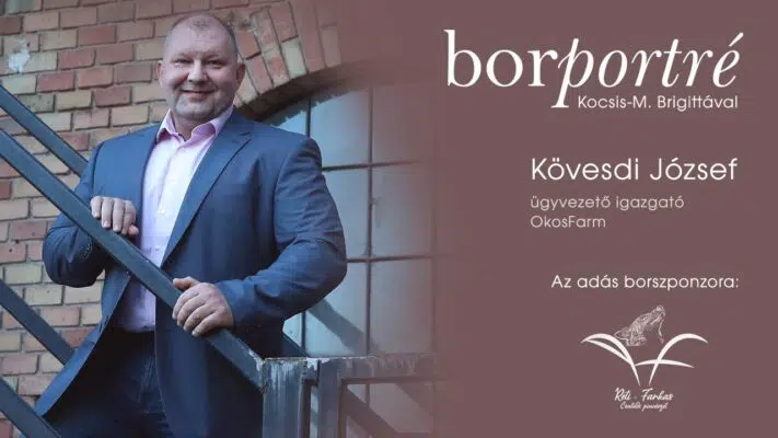 Kövesdi József, az OkosFarm ügyvezető igazgatója I BorPortré