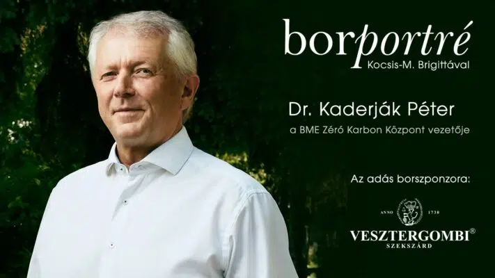 Dr. Kaderják Péter, a BME Zéró Karbon Központ vezetője I BorPortré
