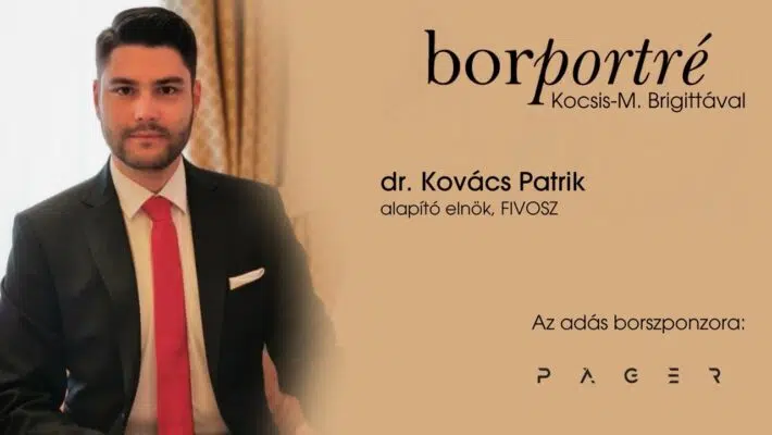 Dr. Kovács Patrik, a FIVOSZ alapító elnöke I BorPortré