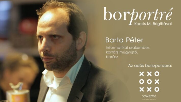Barta Péter informatikai szakember, kortárs műgyűjtő, borász, WSTGroup | Borportré